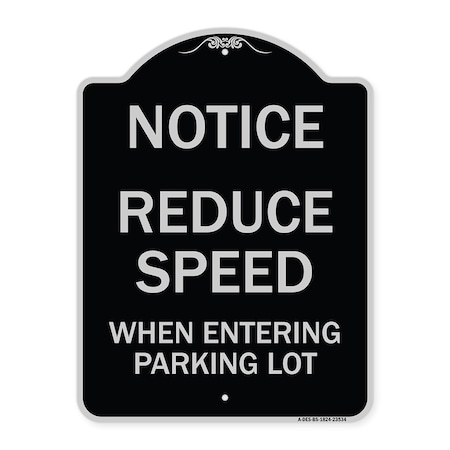 Notice Reduce Speed When Entering Parking Lot Heavy-Gauge Aluminum Architectural Sign